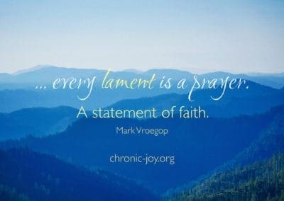 "Every lament is a prayer. A statement of faith." Mark Vroegop