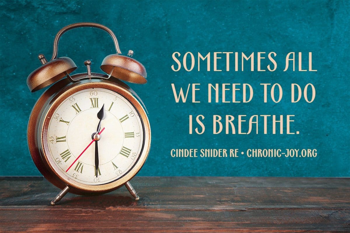 "Sometimes all we need to do is breathe." Cindee Snider Re