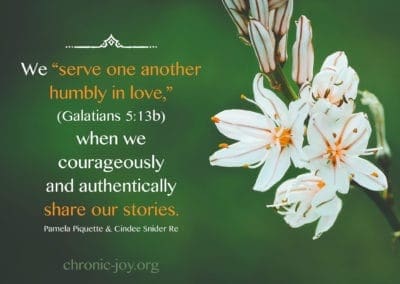 We "serve one another humbly in love," (Galatians 5:13b) when we courageously and authentically share our stories.