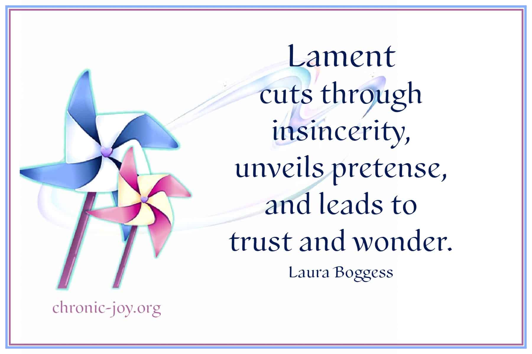 Lament leads to trust and wonder.