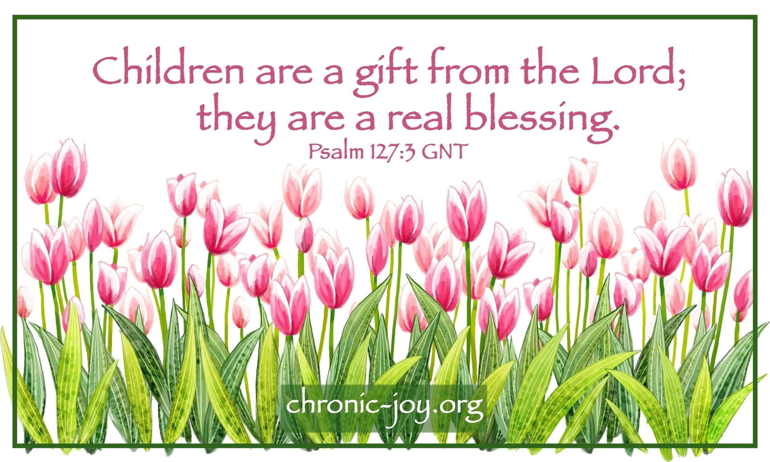 Children are a gift from God.