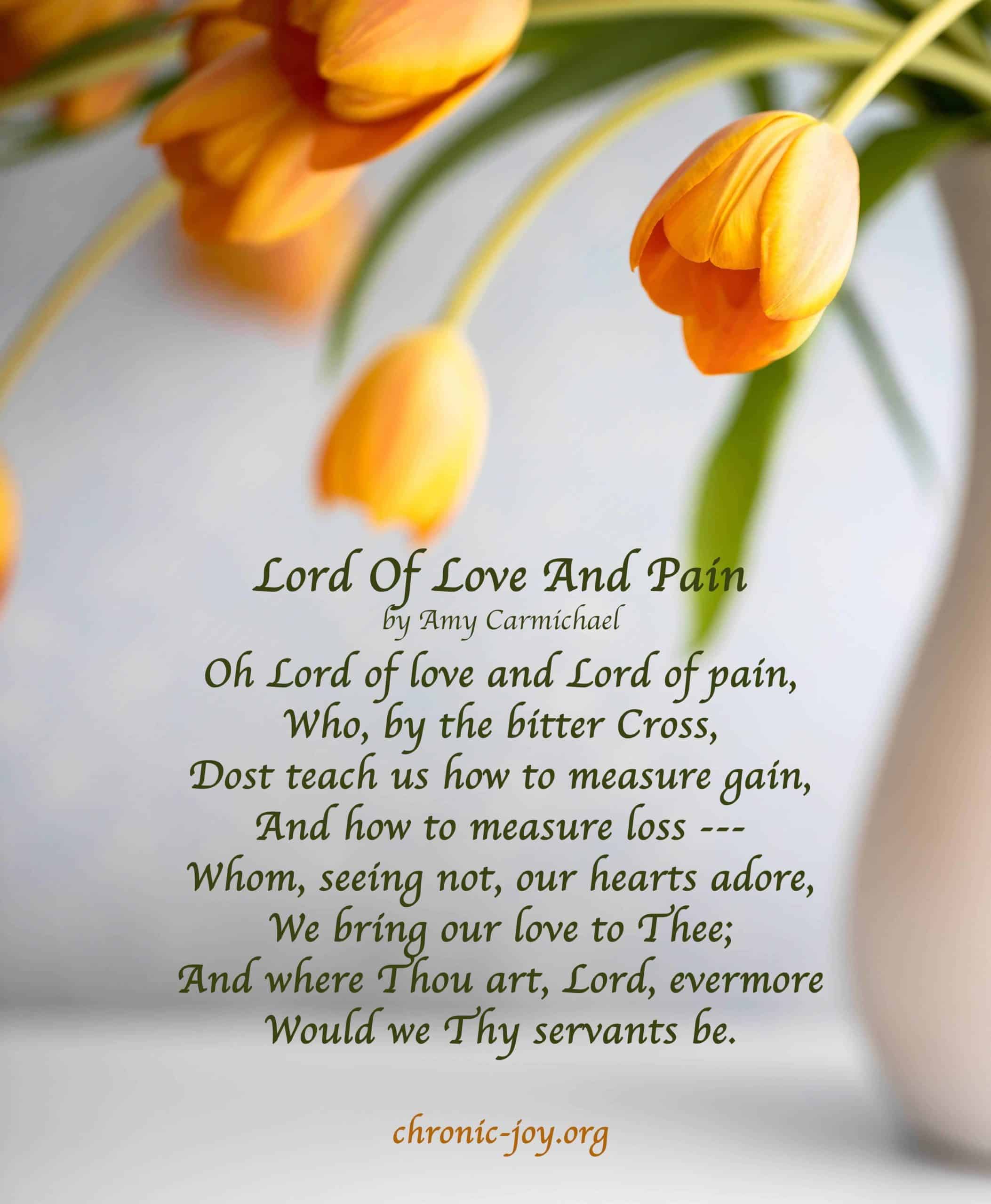 Lord of Love and Pain - Amy Carmichael