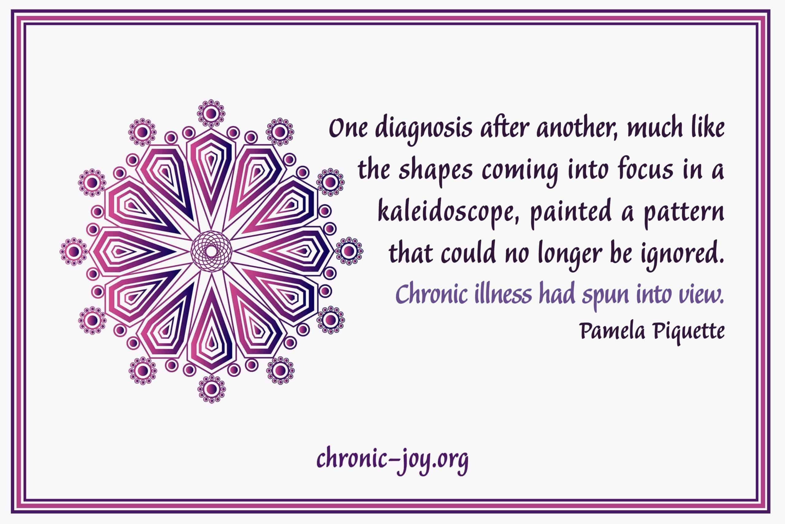 The Kaleidoscope of Chronic Illness