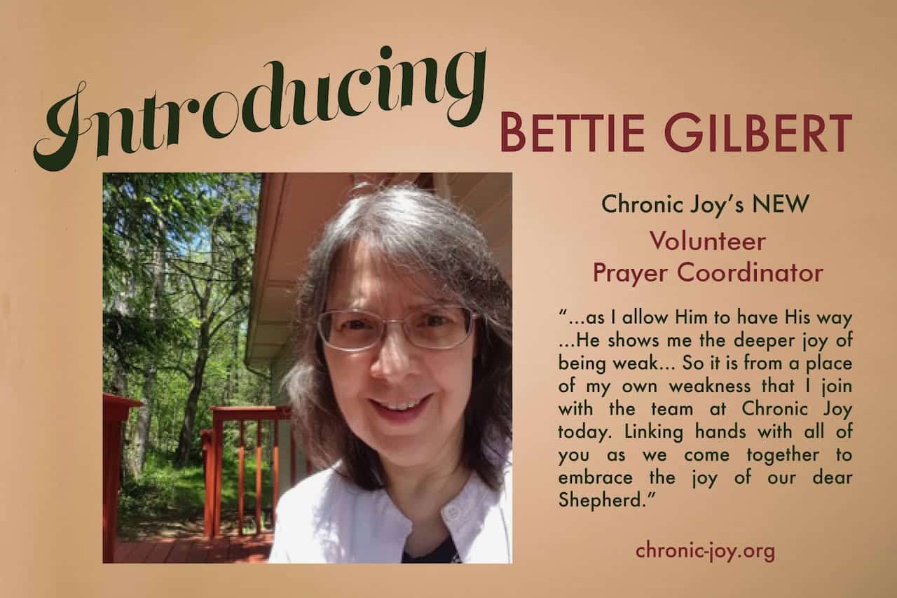 We are delighted to officially welcome Bettie Gilbert to the Chronic Joy family as our brand new Volunteer Prayer Pond Coordinator!