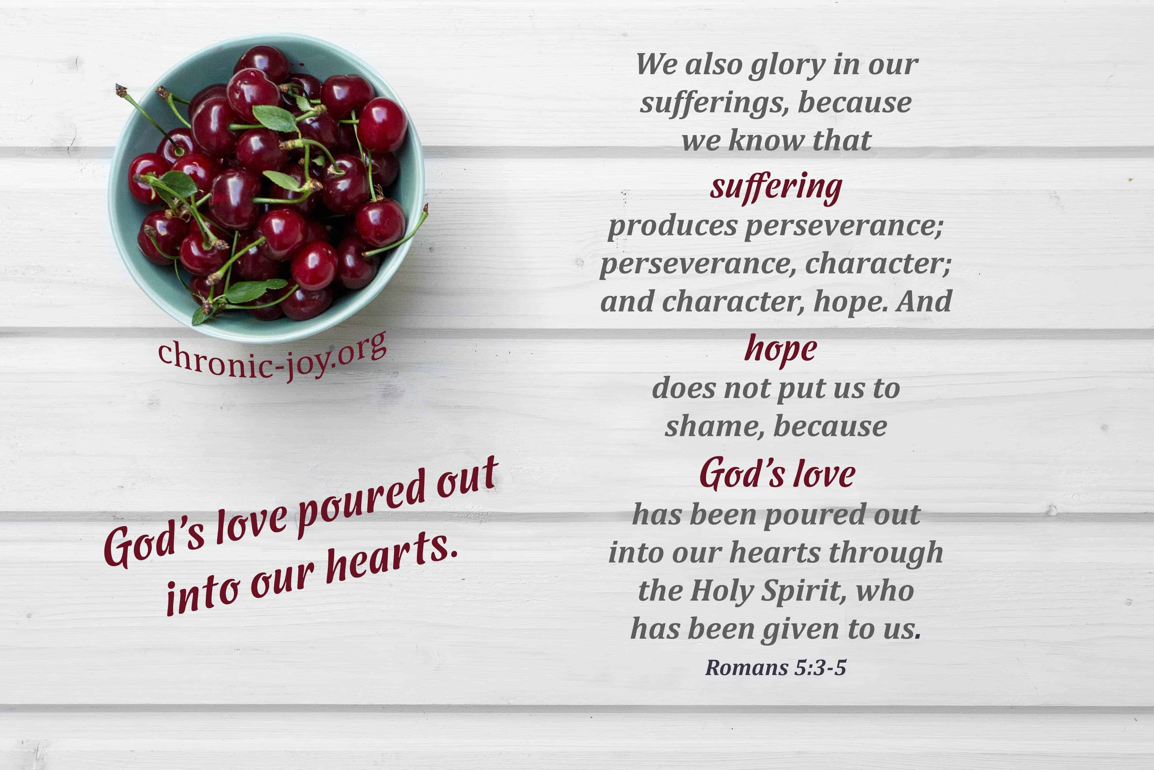 God's love poured out into our hearts.