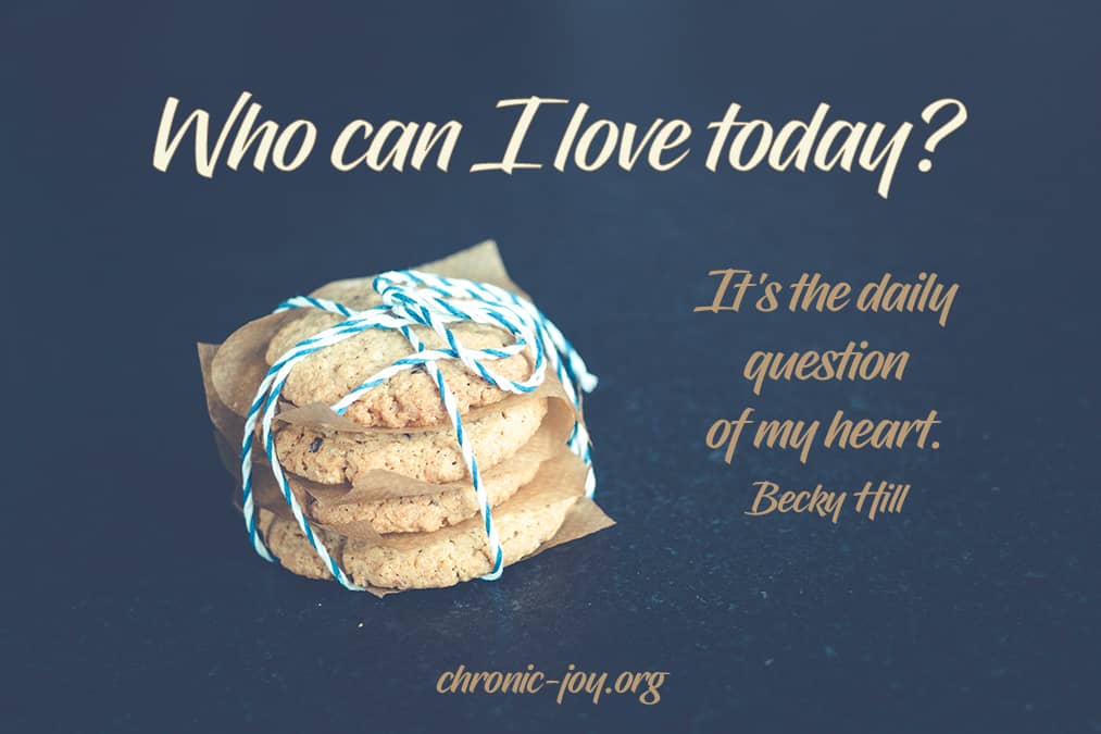 Who can I love today?