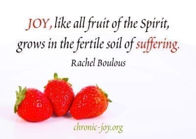 Joy, like all the fruit of the Spirit grows in the fertile soil of suffering.