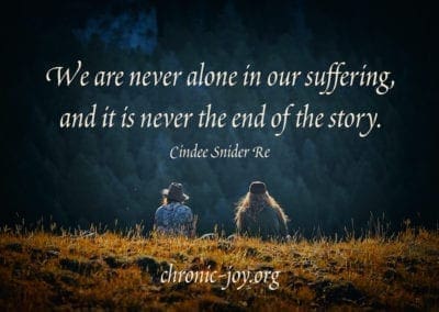 "We are never alone in our suffering, and it is never the end of the story." Cindee Snider Re