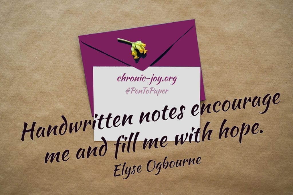 "Handwritten notes encourage me and fill me with hope." Elyse Ogbourne