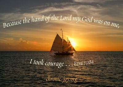Because the hand of the Lord my God was on me, I took courage …