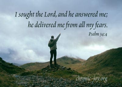 I sought the Lord, and he answered me; he delivered me from all my fears