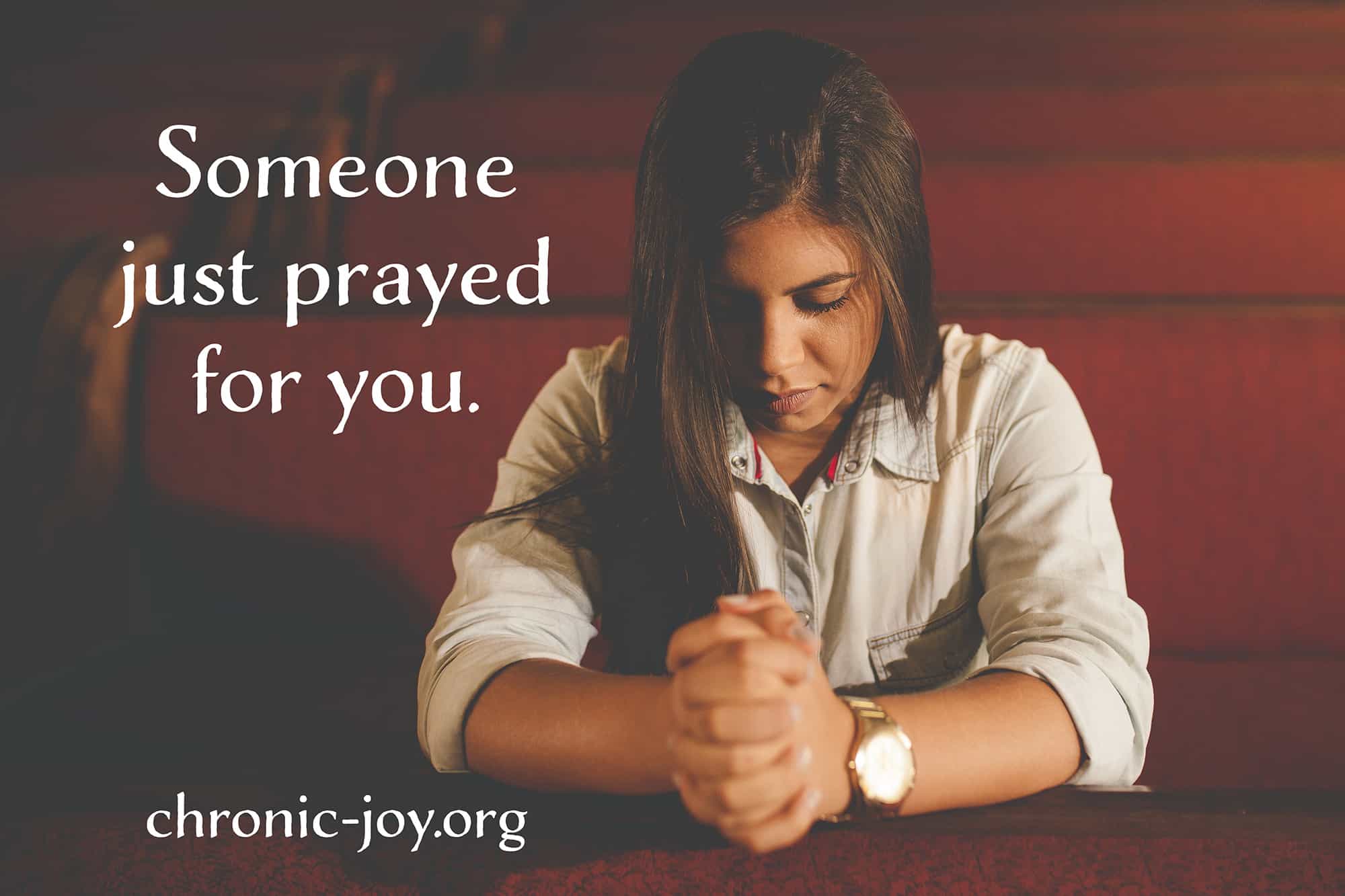 Someone just prayed for you.