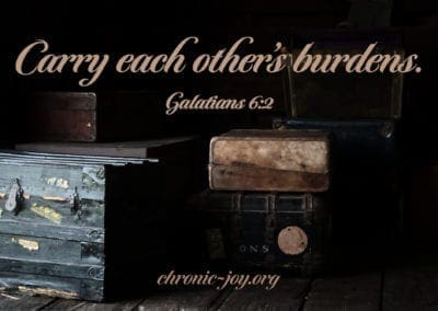 Carry each other's burdens. (Galatians 6:2)