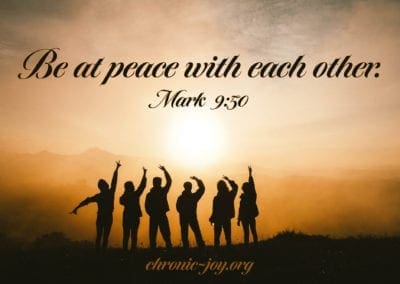 Be at peace with each other. (Mark 9:50)