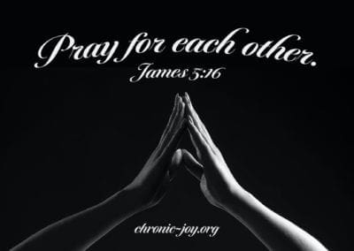Pray for each other. (James 5:16)