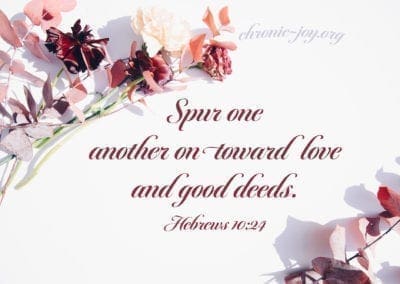 Spur one another on toward love and good deeds. (Hebrews 10:24)