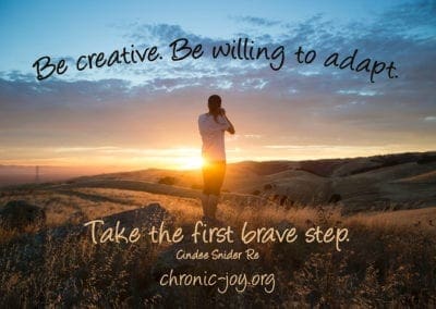 "Be creative. Be willing to adapt. Take a first brave step." Cindee Snider Re