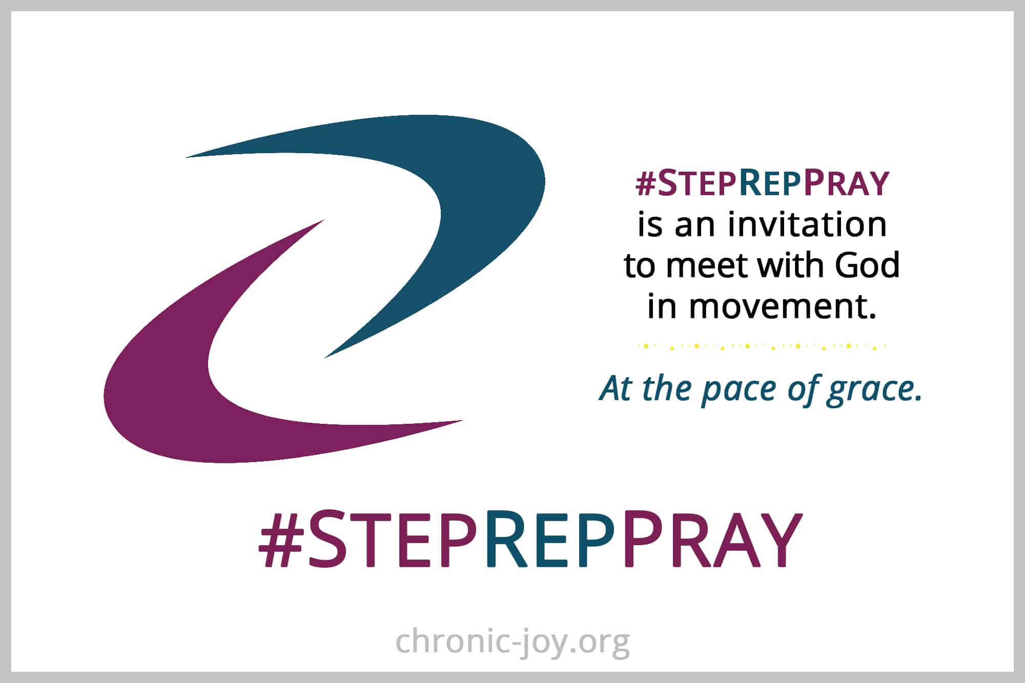 #StepRepPray is an invitation to meet with God in movement.