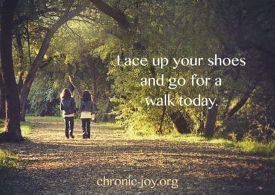 Lace up your shoes and go for a walk today.
