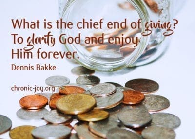 What is the chief end of giving? To glorify God and enjoy Him forever.