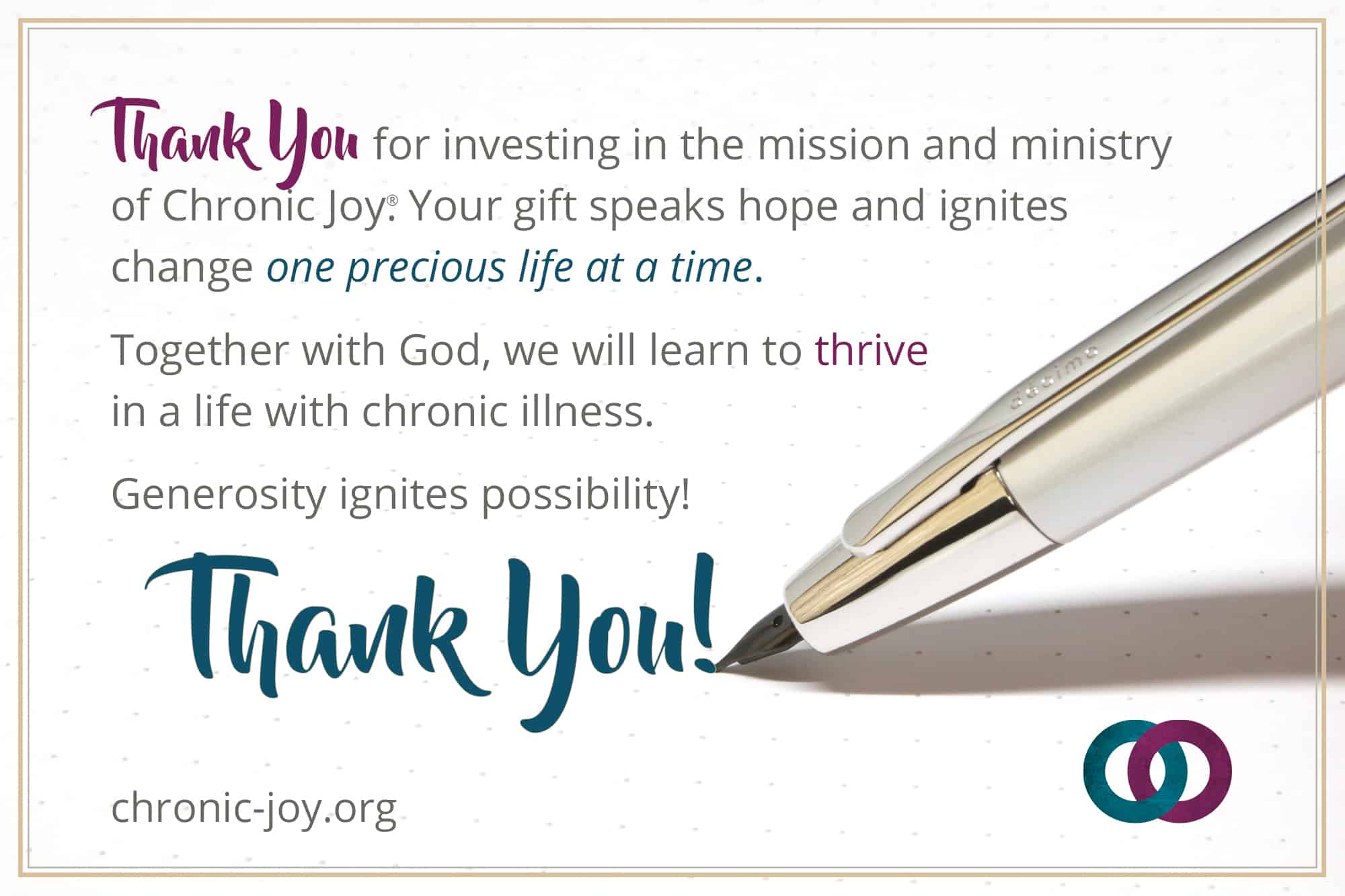 Thank you for investing in Chronic Joy® Generosity ignites possibility!