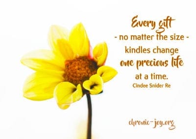 "Every gift - no matter the size - kindles change one precious life at a time." Cindee Snider Re