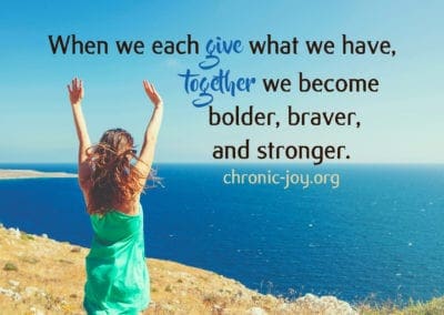 When we each give what we have, together we become bolder, braver, and stronger.