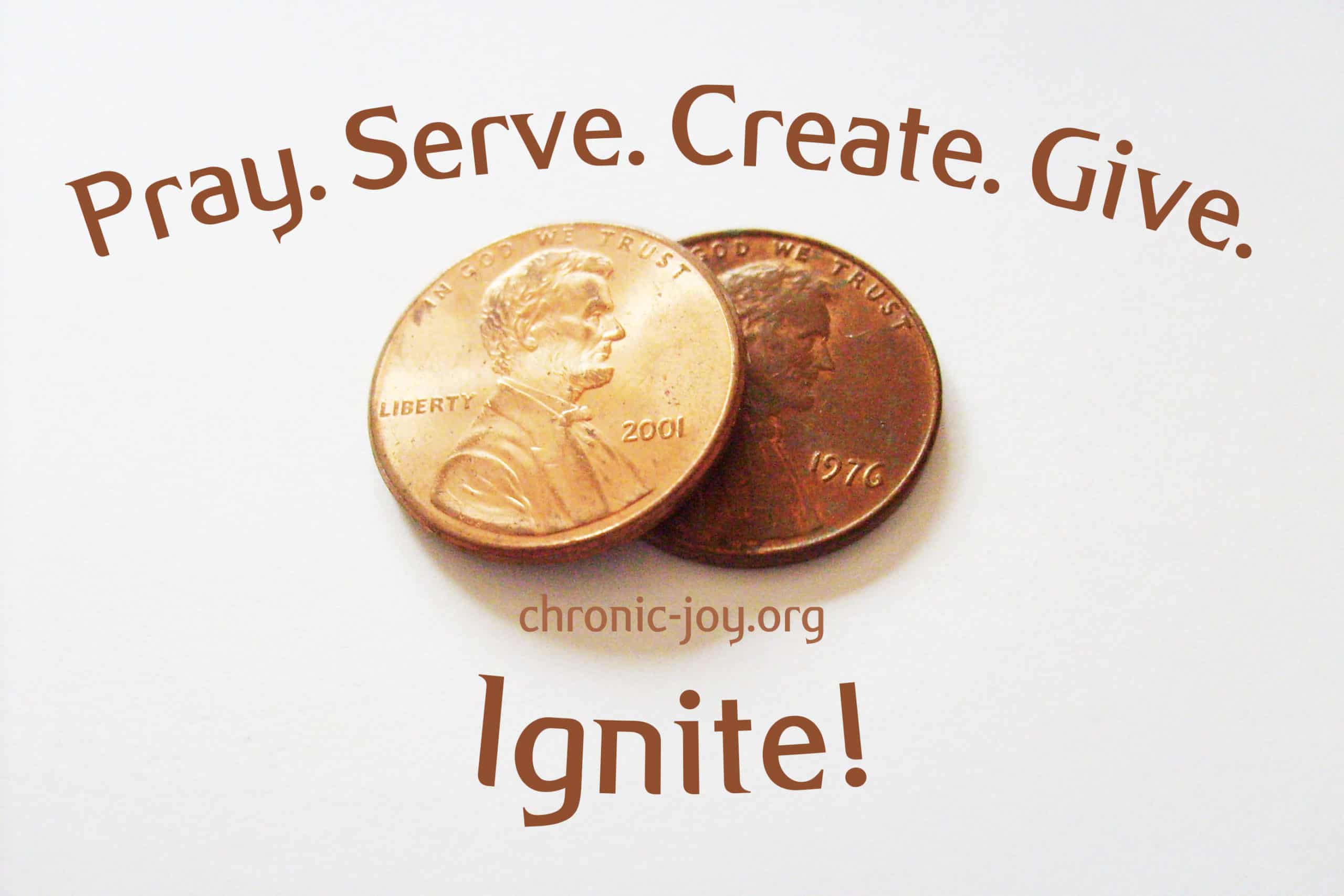 Chronic Joy® • Pray. Serve. Give. Create. Ignite.