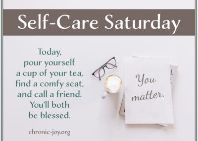Today, pour yourself a cup of tea, find a comfy sat, and call a friend. You'll both be blessed.