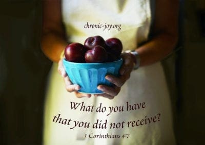 What do you have that you did not receive? 1 Corinthians 4:7
