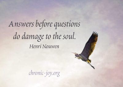 Answers before questions do damage to the soul.