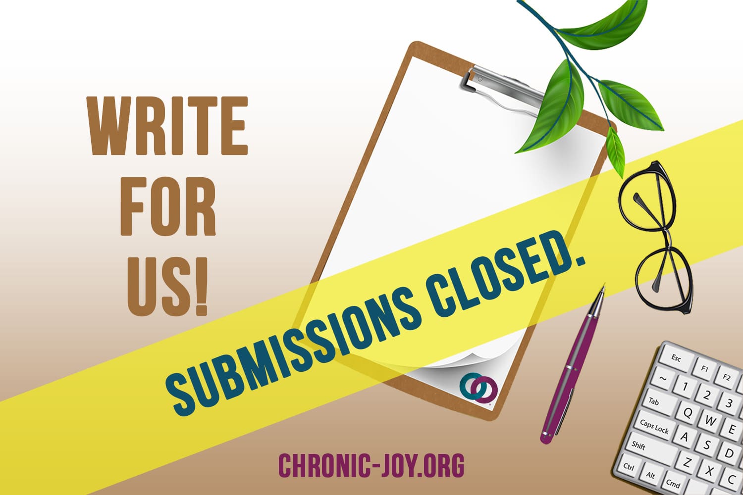 Write for Us! Chronic Joy® is passionate about story-telling.