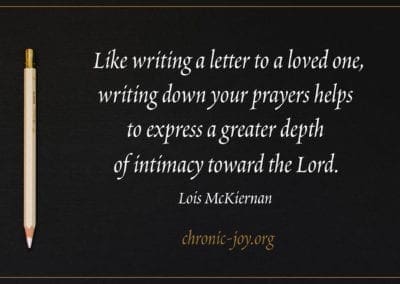 Like writing a letter to a loved one, writing down your prayers helps to express a greater depth of intimacy toward the Lord.