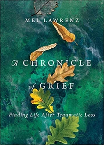 A Chronicle of Grief: Finding Life After Traumatic Loss