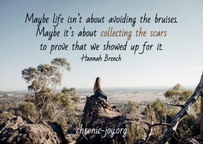 Maybe life isn’t about avoiding the bruises. Maybe it’s about collecting the scars to prove that we showed up for it." Hannah Brench