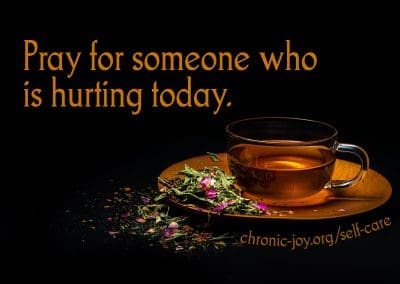 Pray for someone who is hurting.