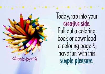 Today, tap into your creative side. Pull out a coloring book or download a coloring page and have fun with this simple pleasure.
