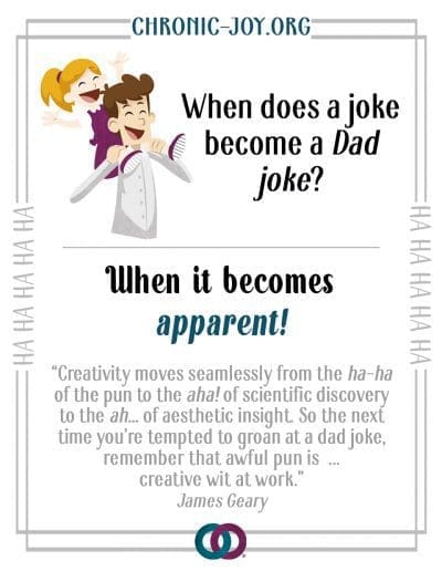 When does a joke become a Dad joke? When it becomes apparent!