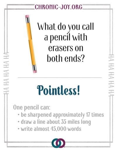 What do you call a pencil with erasers on both ends? Pointless!
