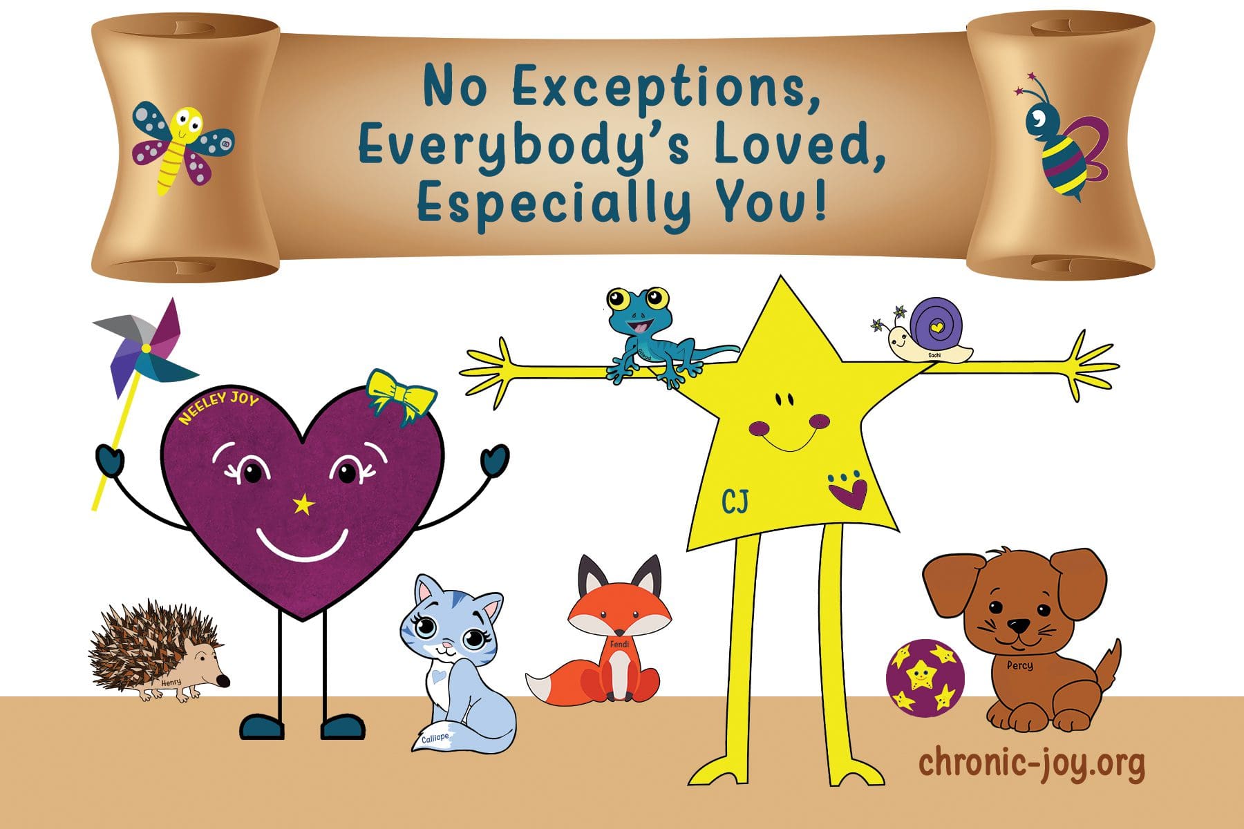 No exceptions, everybody's loved, especially you.