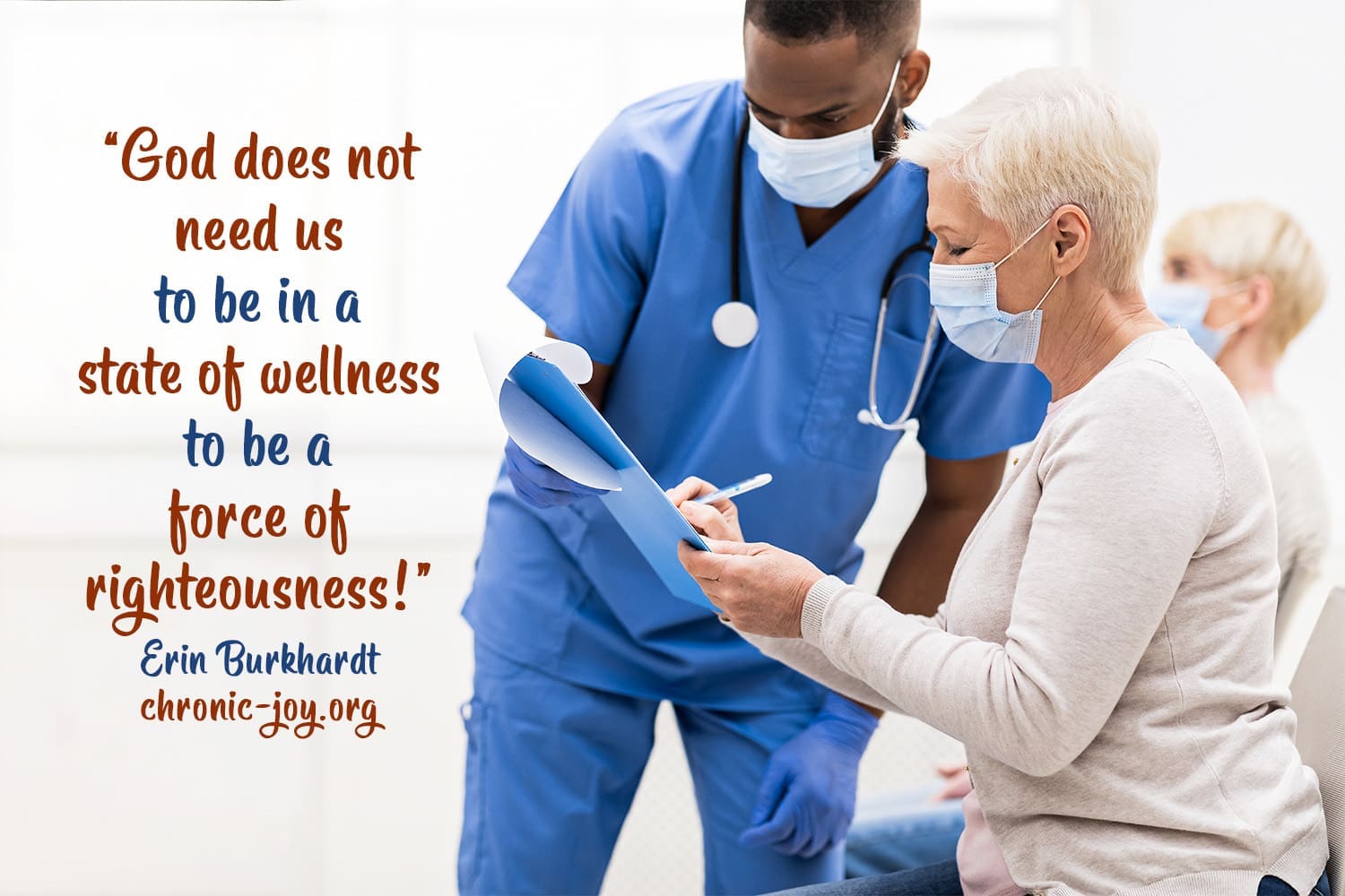 "God does not need us to be in a state of wellness to be a force of righteousness!" Erin Burkhardt