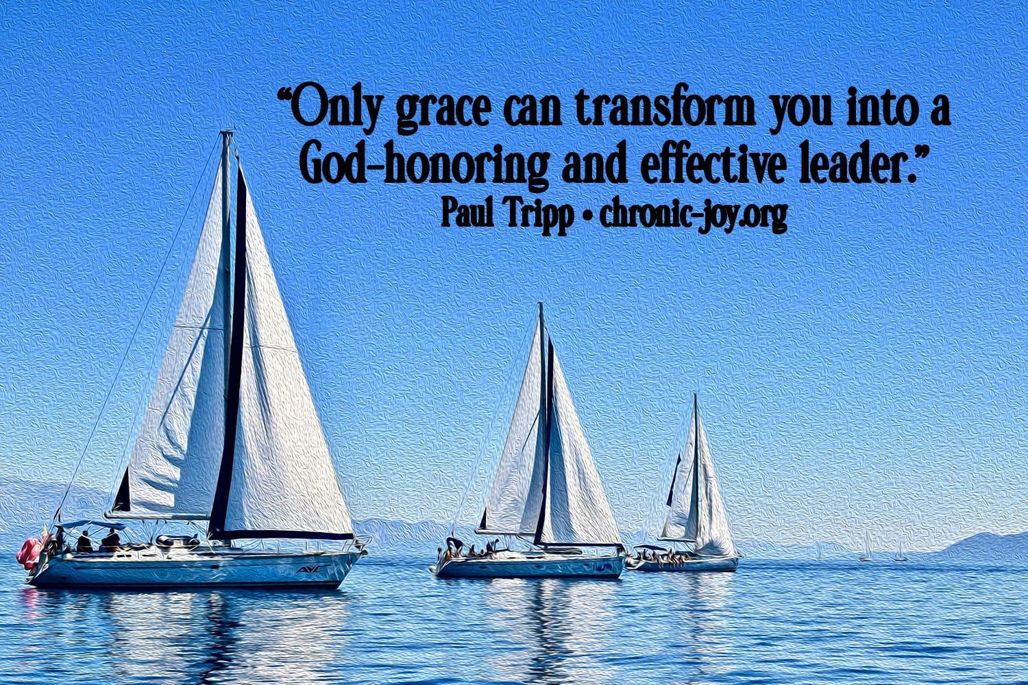 "Only grace can transform you into a God-honoring and effective leader." Paul Tripp