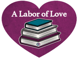 A Labor of Love