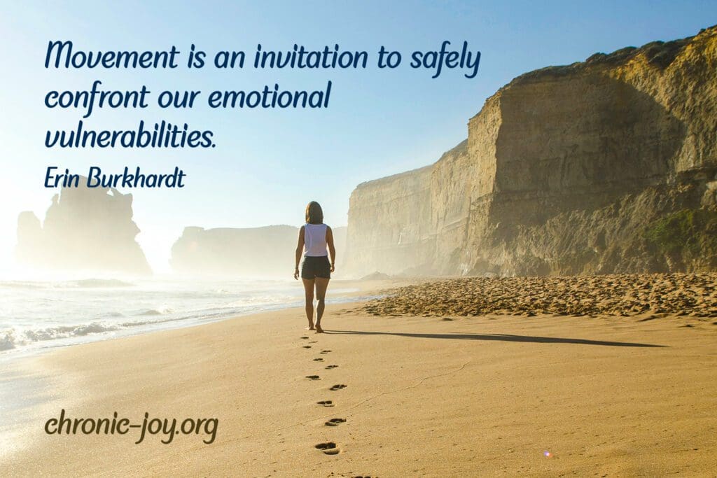 "Movement is an invitation to safely confront our emotional vulnerabilities." Erin Burkhardt
