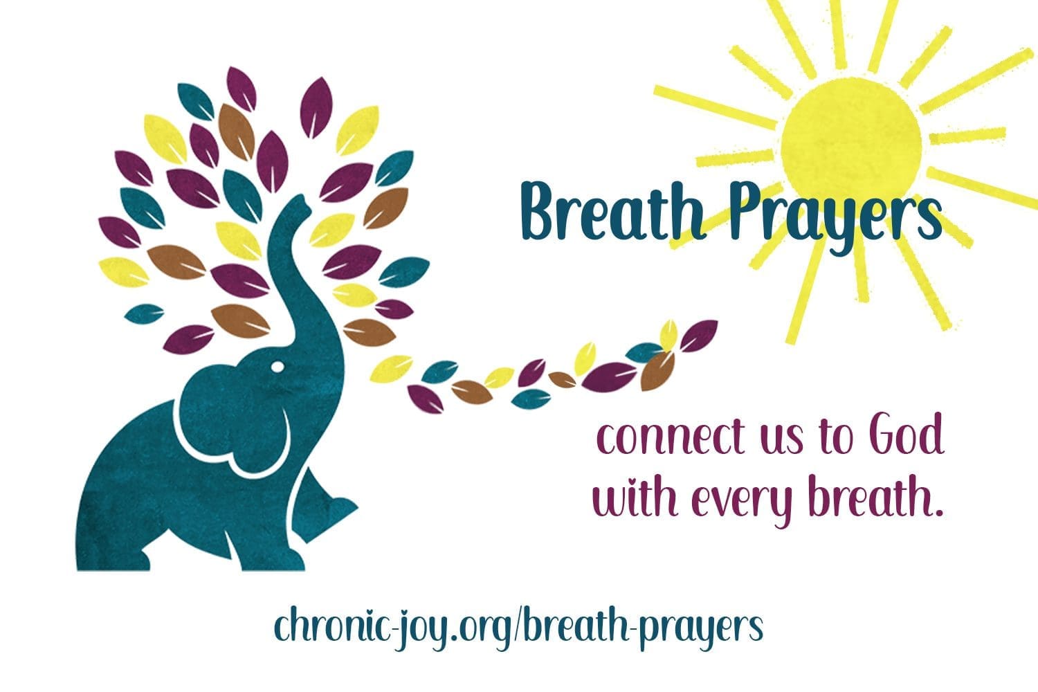 Breath Prayers connect us to God with every breath.
