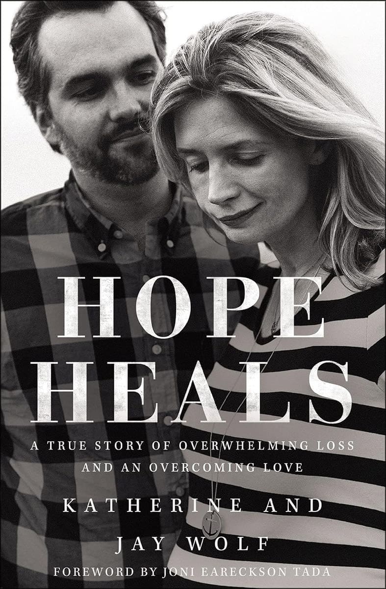 Hope Heals: A True Story of Overwhelming Loss and an Overcoming Love