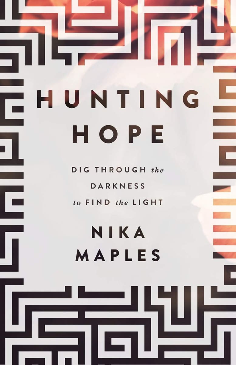 Hunting Hope: Dig Through the Darkness to Find the Light