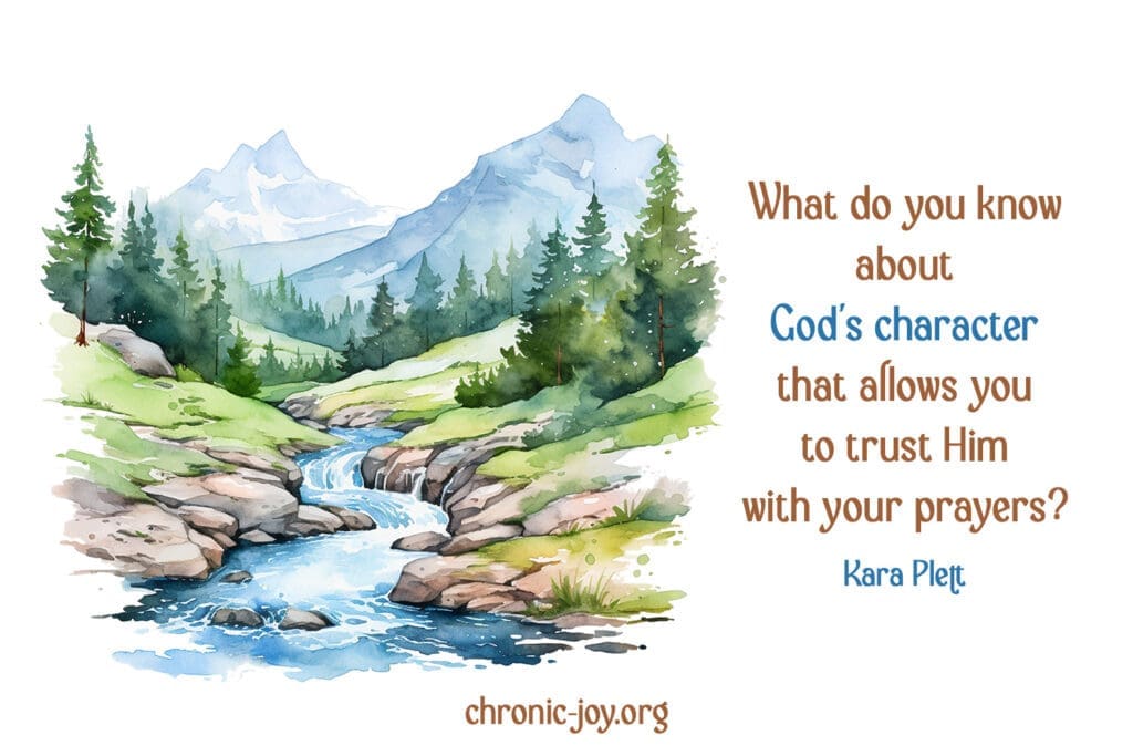 God's character allows you to trust Him?