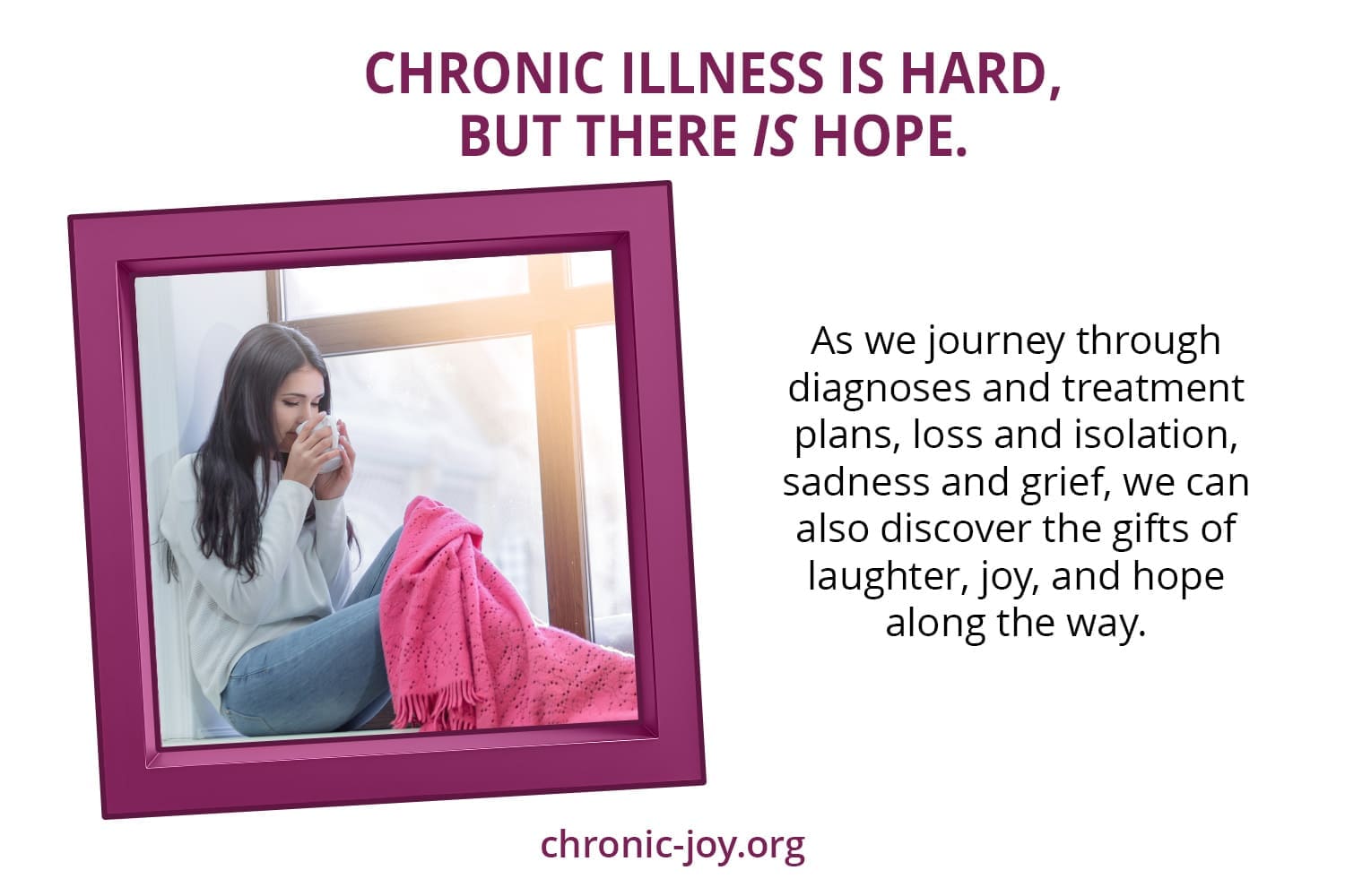 Chronic illness is hard, but there is hope.