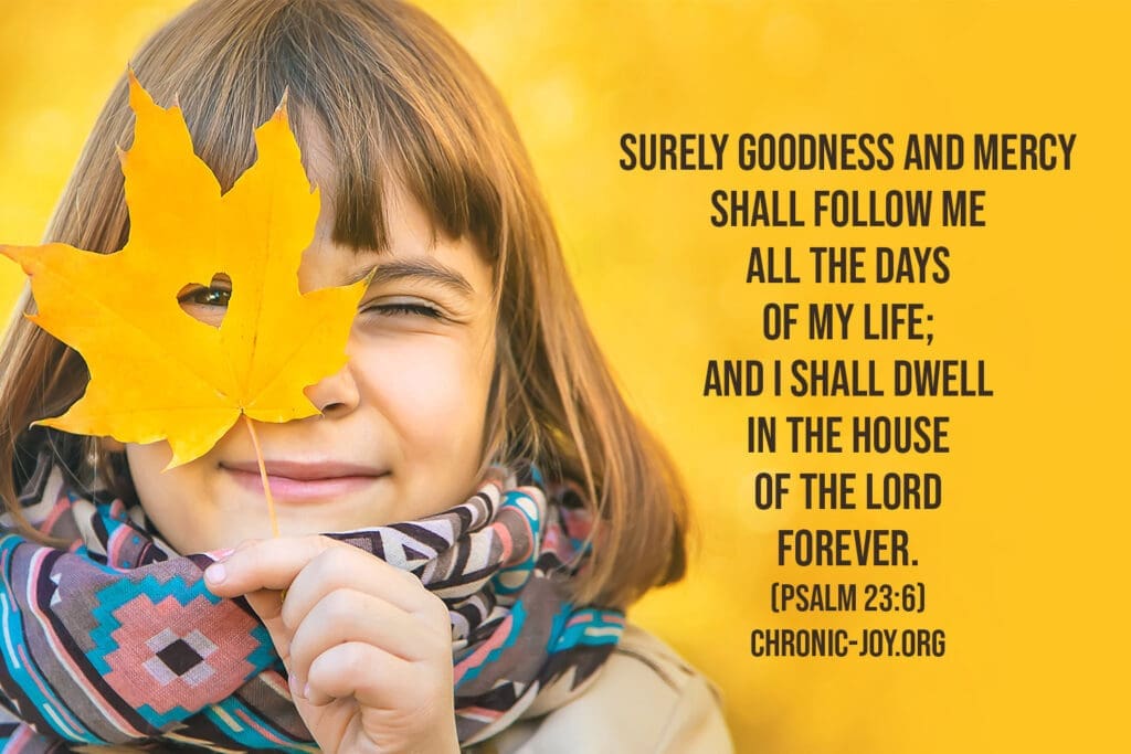 Goodness and mercy—gifts of God's abundance.